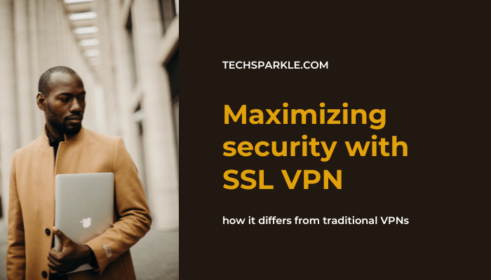 Maximizing security with SSL VPN